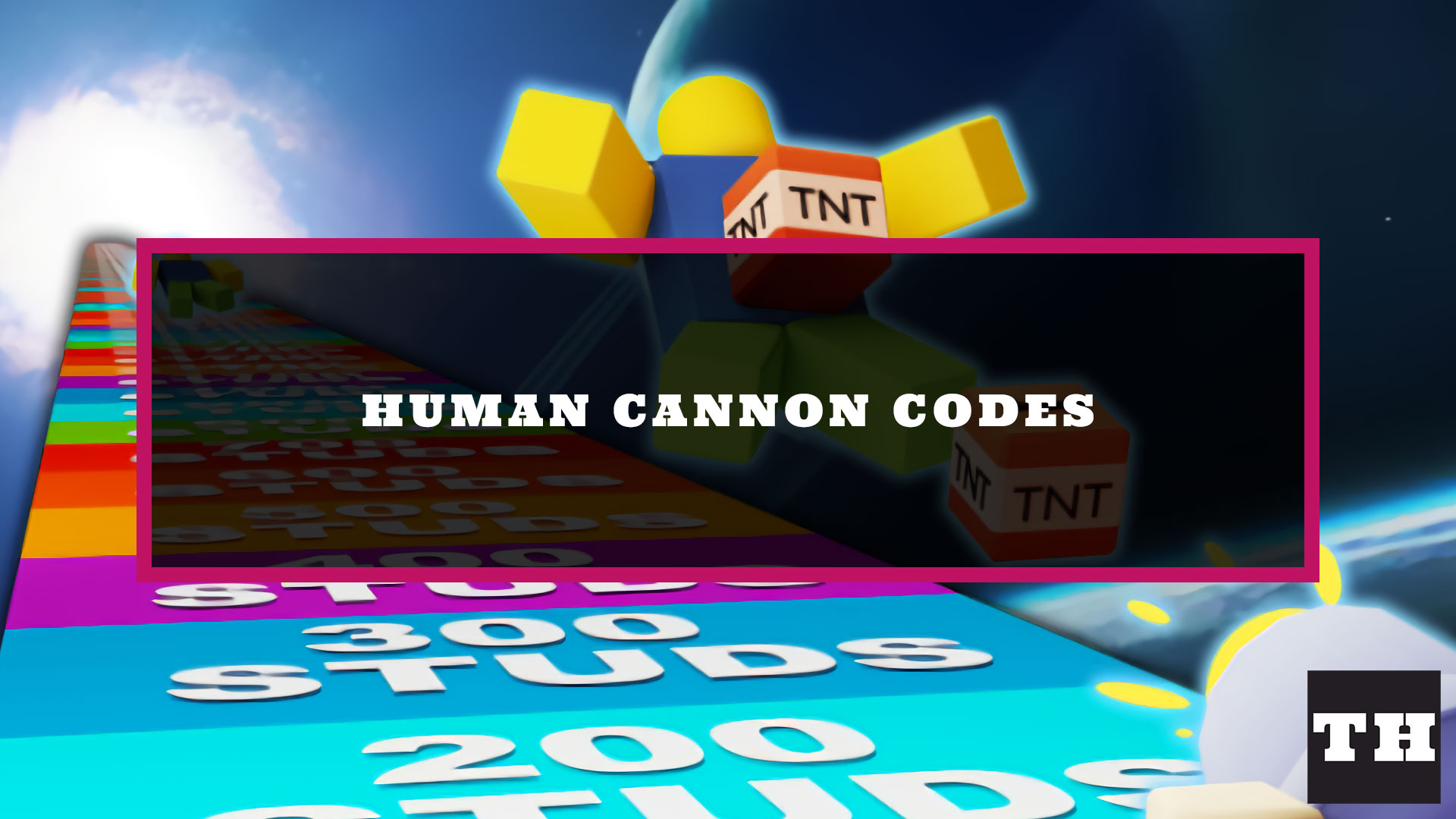 Human Cannon Codes – [NY’s⭐] Update