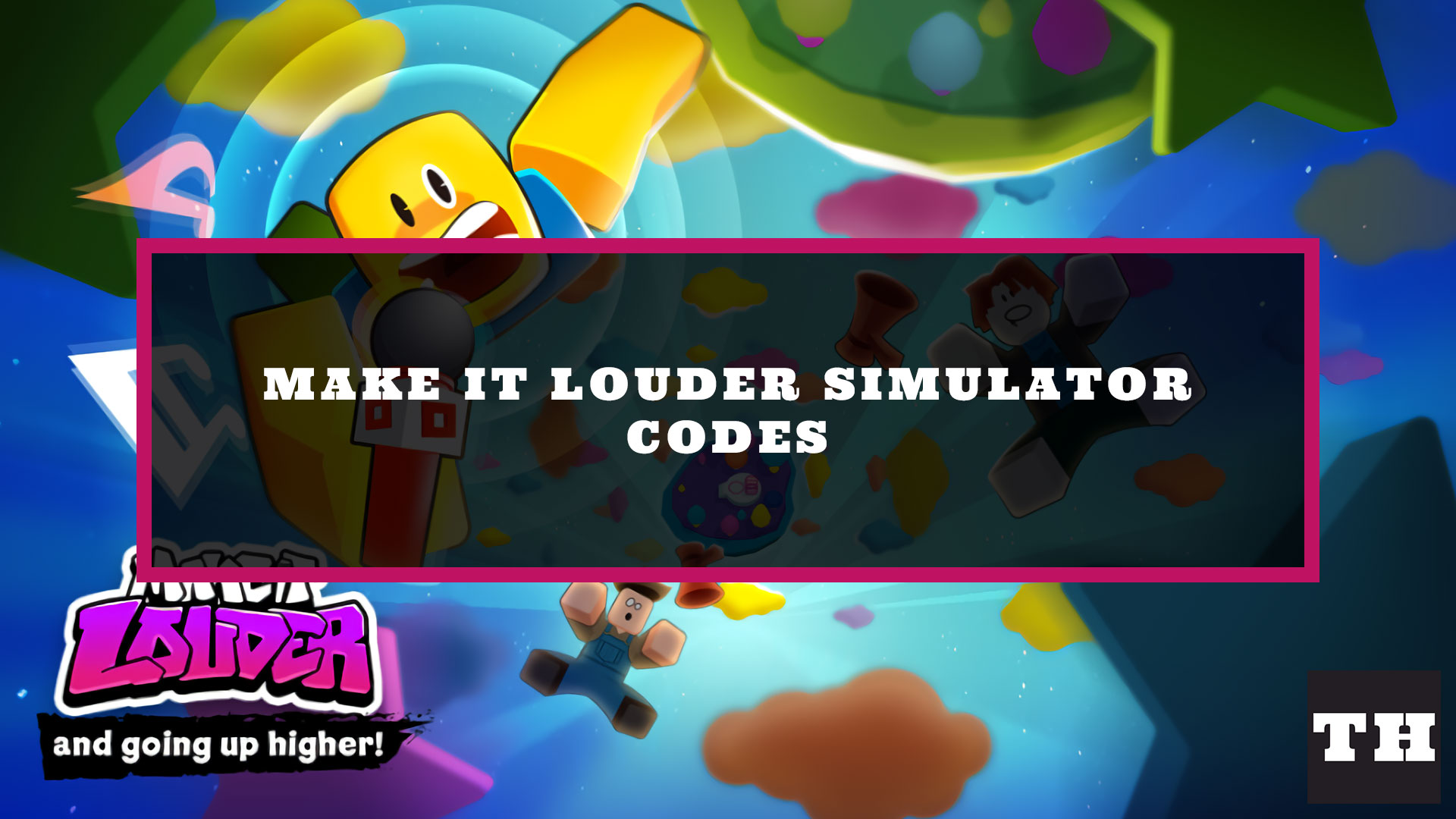 Make It Louder Simulator Codes [New Update]