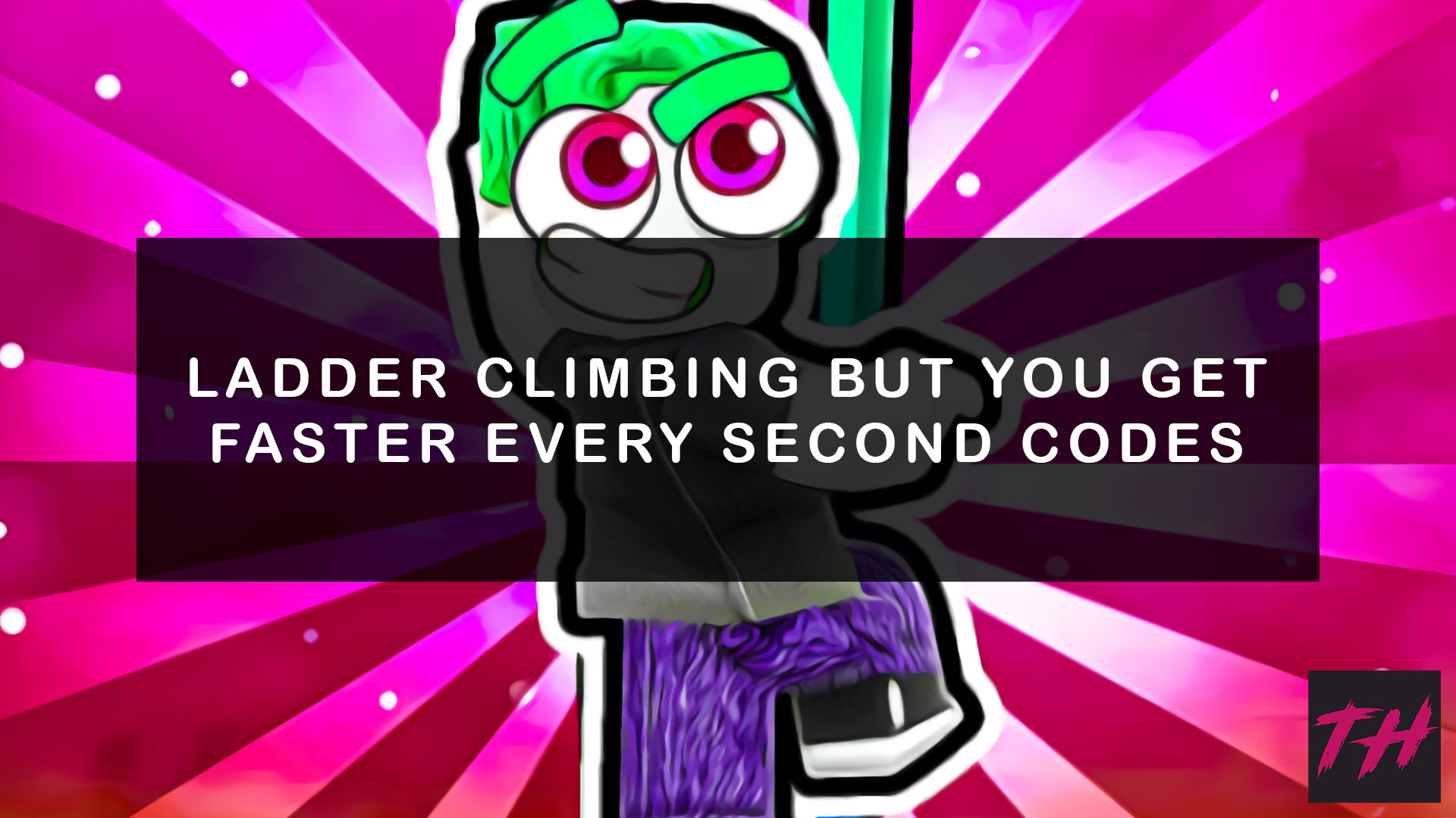 Ladder Climbing BUT you get faster every second Codes