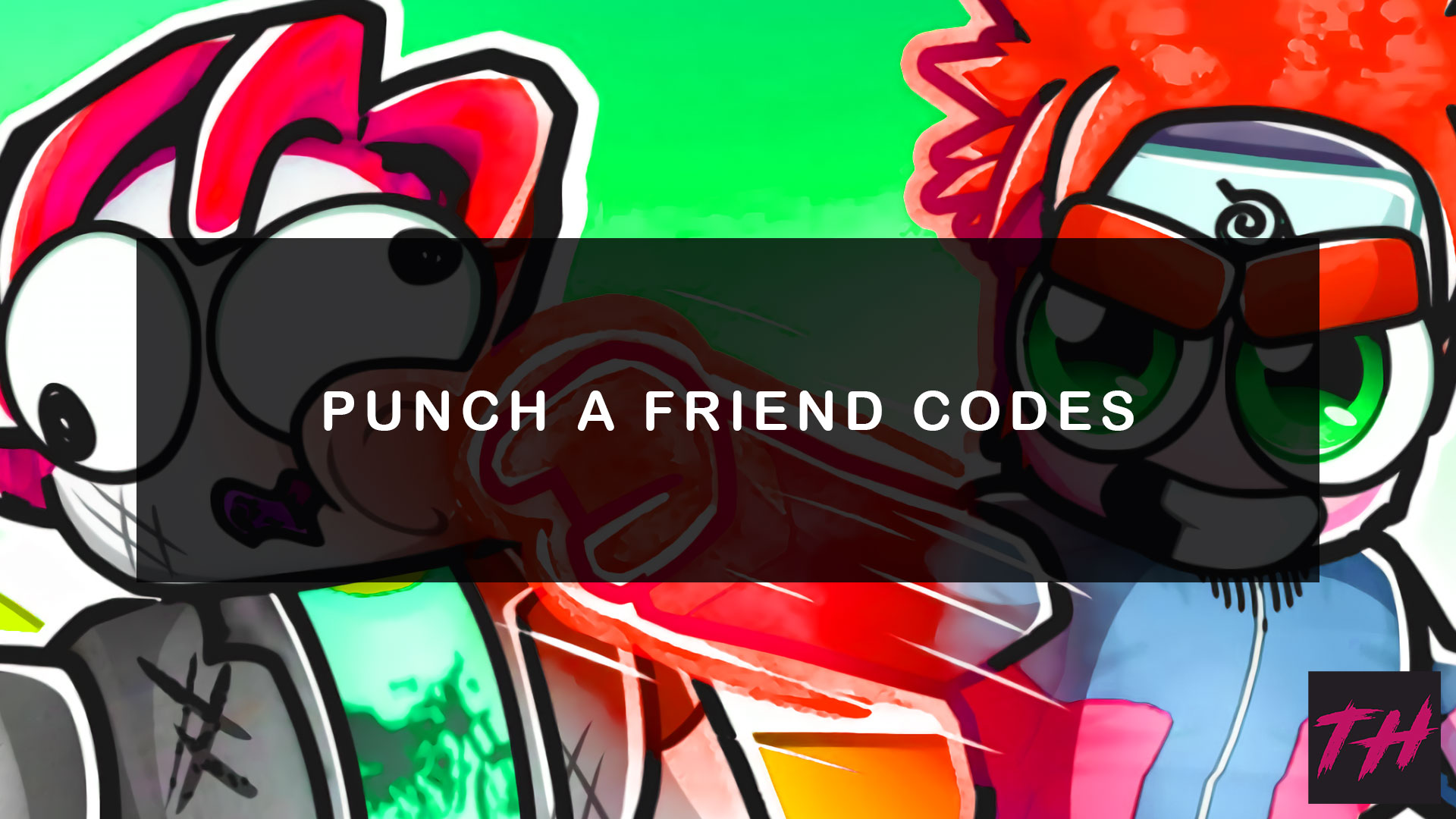 Punch a Friend Codes [New Release]