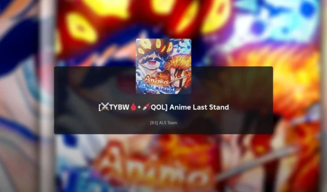 Anime Last Stand TYBW Event: Latest Update Log and Details
