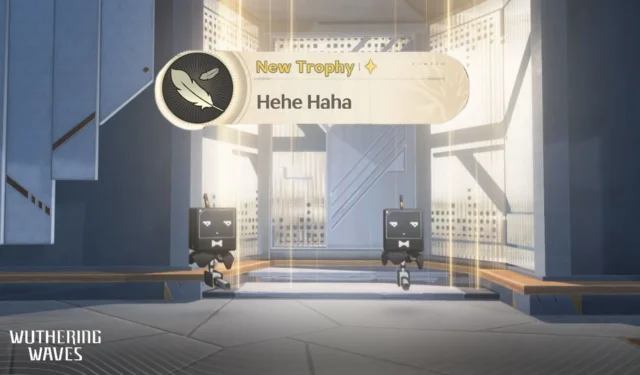 Guide to Unlocking the Hehe Haha Trophy in Wuthering Waves