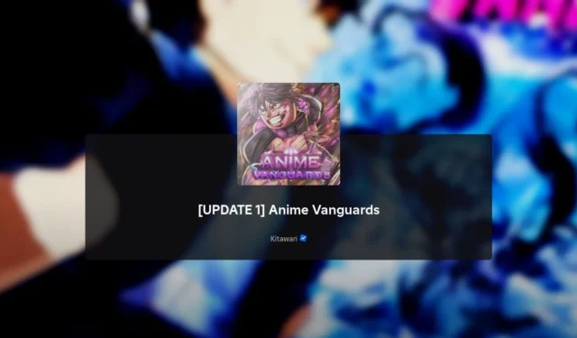 Anime Vanguards Update 1: Comprehensive Patch Notes