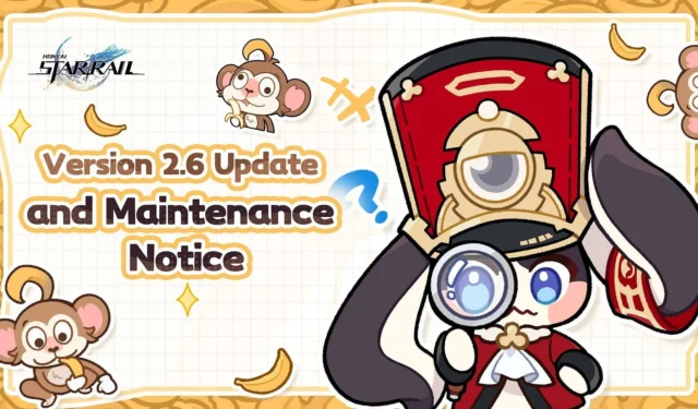 Honkai Star Rail Version 2.6 Maintenance Schedule, Countdown Timer, and Time Details