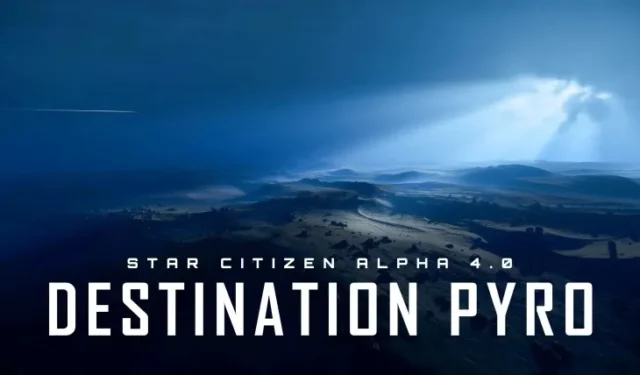 Star Citizen Alpha 4.0 Update Introduces Pyro System Featuring Five New Planets