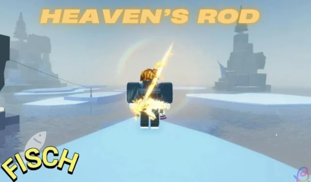 Guide to Obtain Heaven’s Rod in Roblox Fisch