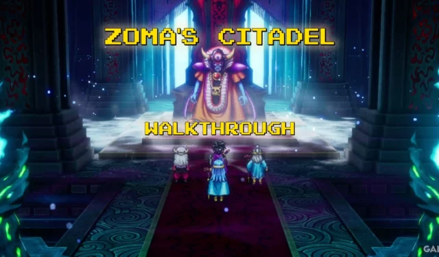 Complete Guide to Zoma’s Citadel in Dragon Quest 3 Remake