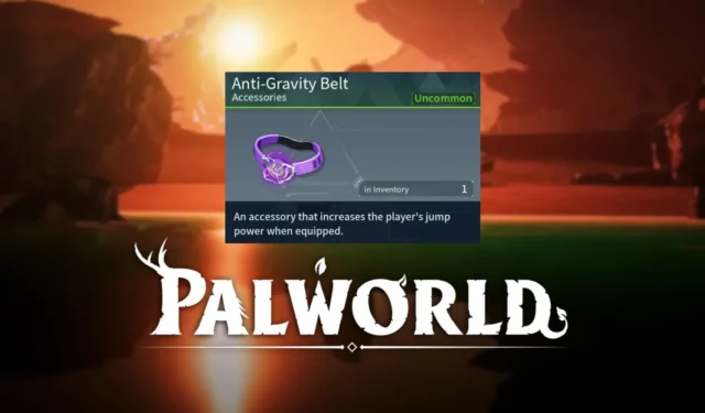 Palworld Guide: Acquiring the Anti-Gravity Belt