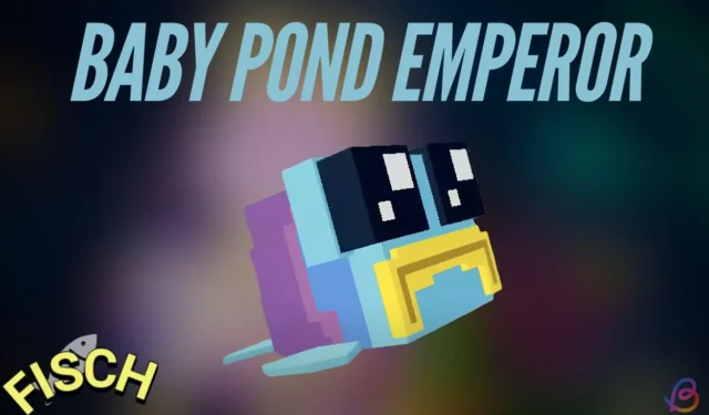 Guide to Catching the Baby Pond Emperor in Fisch
