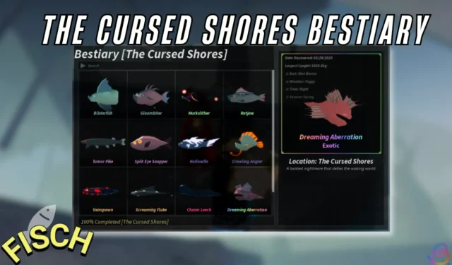 Complete Guide to Finishing the Cursed Shores Bestiary in Fisch