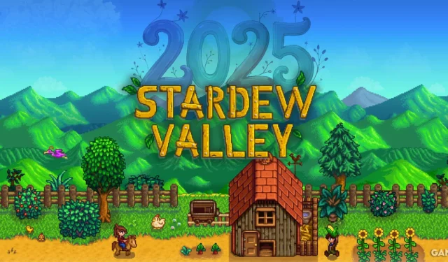 Stardew Valley: Reasons to Begin Anew in 2025