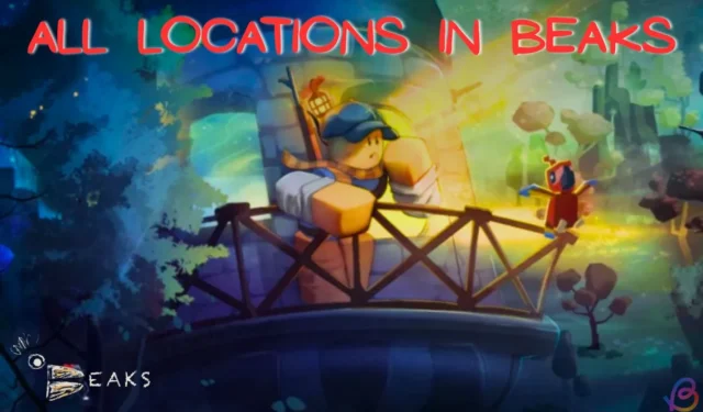 Complete Guide to All Beaks Locations and Their Bestiary