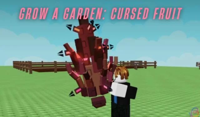 Guide to Obtaining Cursed Fruit in Grow a Garden
