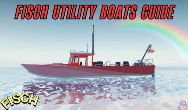 Comprehensive Guide to All Utility Boats in Fisch