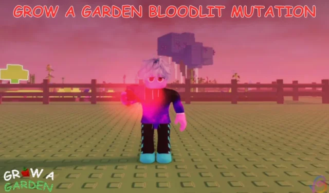 Guide to Obtaining Bloodlit Mutation in Roblox Grow a Garden