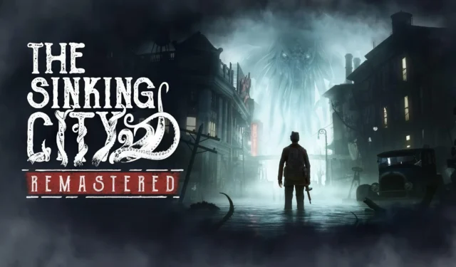 The Sinking City Remastered in UE5 Surprises Fans with Today’s Launch; Frogwares Announces Exciting Plans for the Franchise