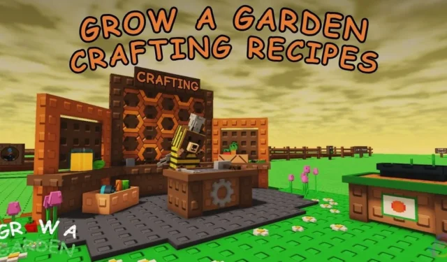 Complete Guide to Seed and Gear Crafting Recipes in Grow a Garden Roblox