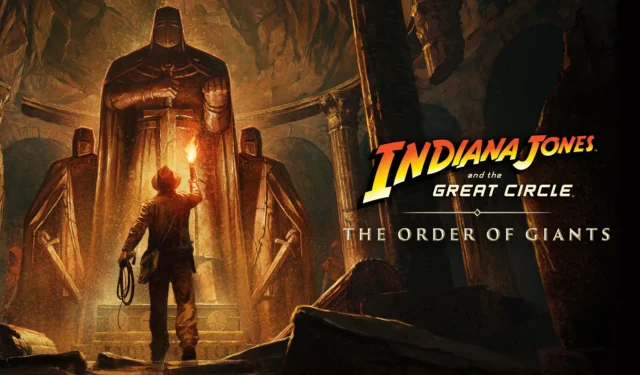 Indiana Jones And The Great Circle: Order Of Giants DLC Release Date Set for September 2025