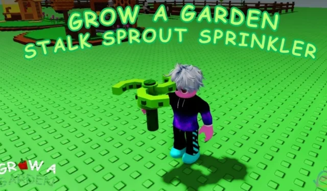 How to Create a Stalk Sprout Sprinkler in Grow a Garden Game