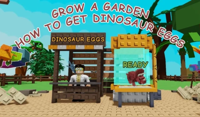 Guide to Obtaining Dinosaur Eggs and Pets in Grow a Garden