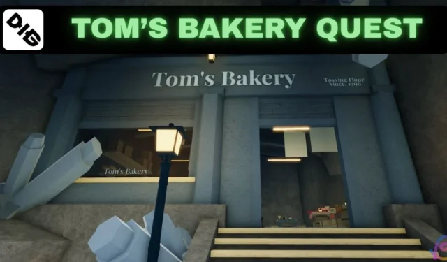 Comprehensive Guide to Dig Tom’s Bakery Quest