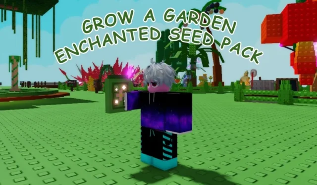Complete List of Enchanted Seed Pack Plants in Grow a Garden